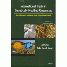 International Trade in Genetically Modified Organisms: with Reference to Applications of the Procautionary Priniciple